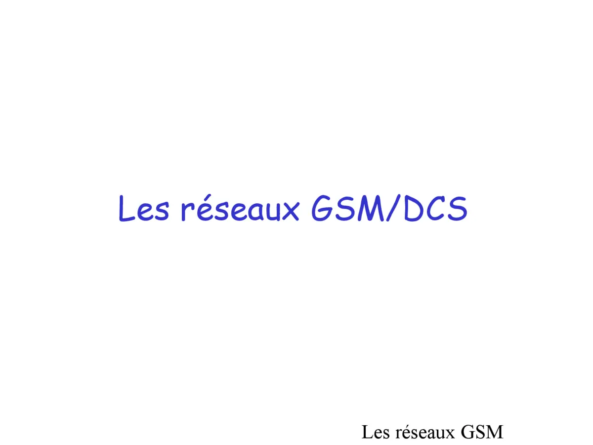 Réseaux GSM-DCS: Principes & Fonctionnement