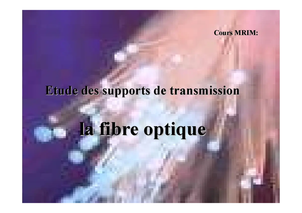 Fibre optique : Comprendre les principes clés