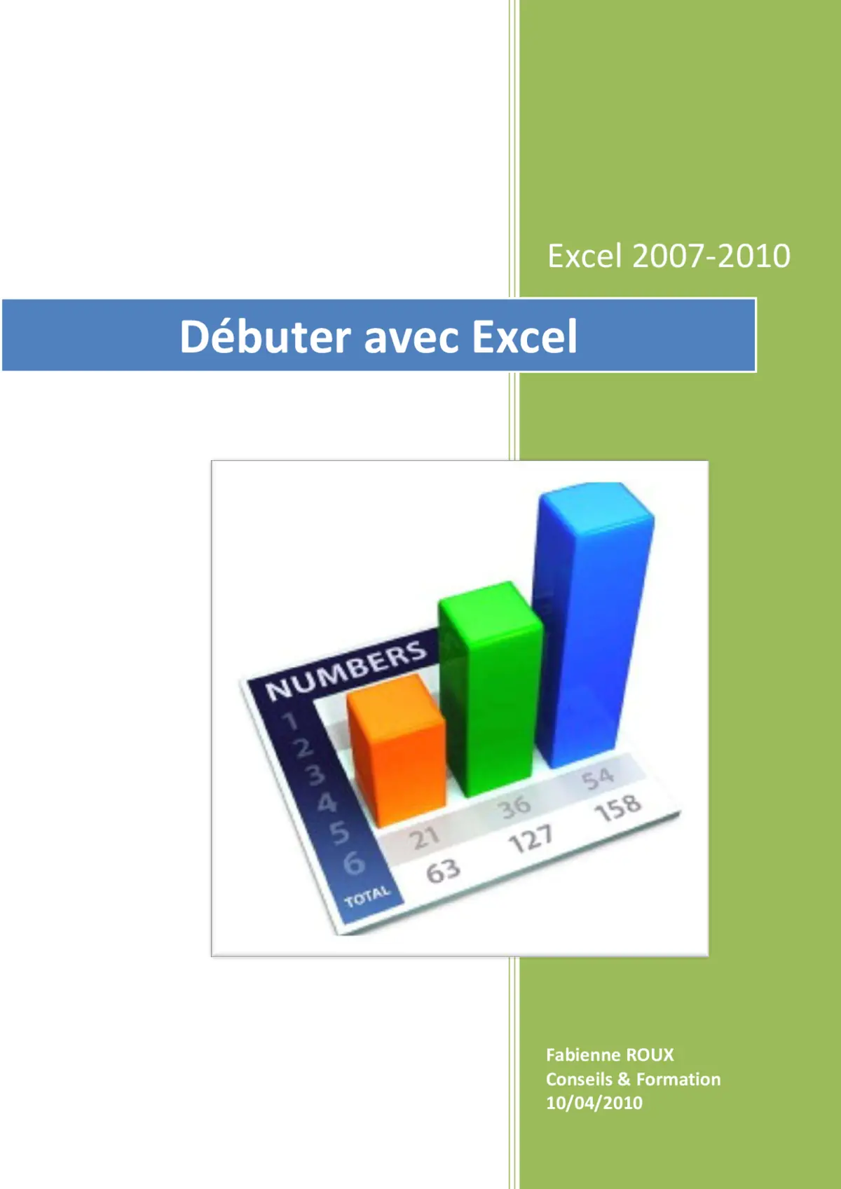 Débuter avec Excel 2007/2010 - Maîtriser les bases