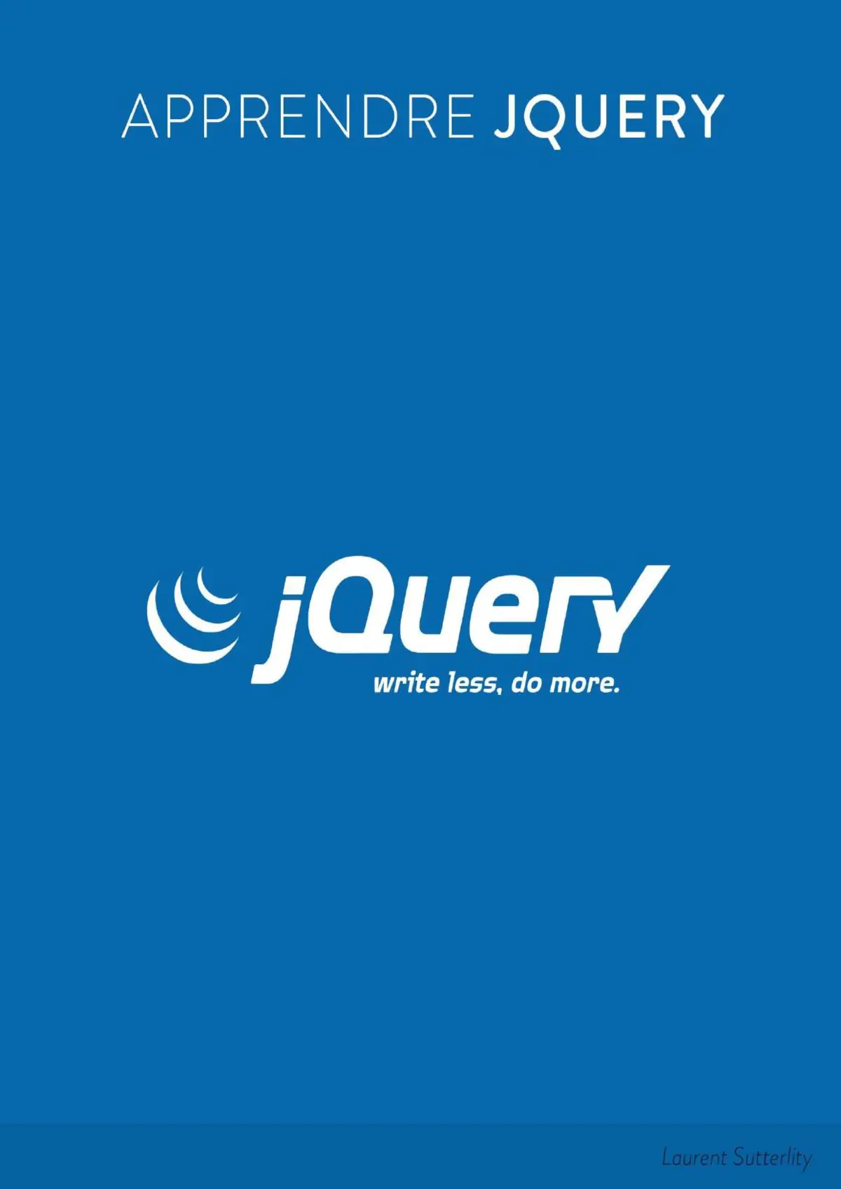 jQuery - Maîtriser les bases du développement web